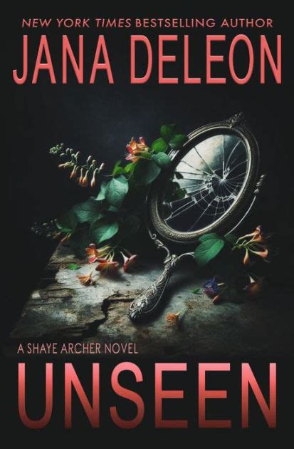 Unseen By Jana Deleon Paperback Barnes And Noble®