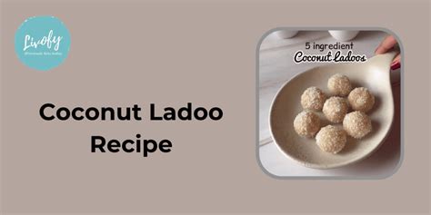 Coconut Ladoo Recipe - How to make Coconut Ladoo (नारियल का लड्डू) | Livofy