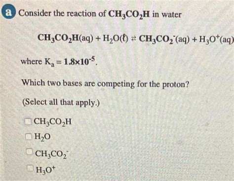 Solved A Consider The Reaction Of Ch Co H In Water Chegg