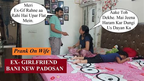 Ex Girlfriend Ban Gai Nai Padosan Prank Prank On Wife In India Prank On Wife Pranks 2022