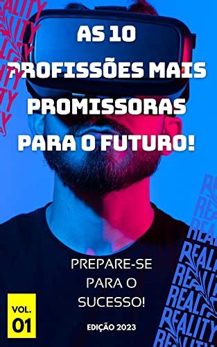 As 10 Profissões Mais Promissoras para o Futuro Prepare se para o