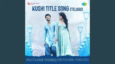 Kushi Title Song Telugu Future Frequencies Remix Youtube