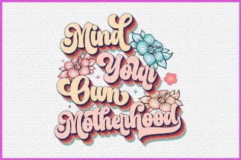 Mind Your Own Motherhood Retro Sublimati Graphic By Creative Art