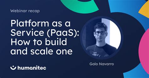 Platform As A Service Paas How To Build And Scale One Humanitec