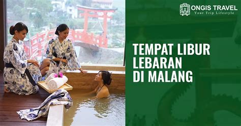 Rekomendasi Tempat Libur Lebaran Idul Fitri Di Malang