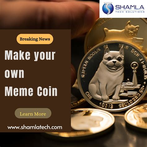 Create Your Own Meme Coin A Comprehensive Guide To Crafting Your