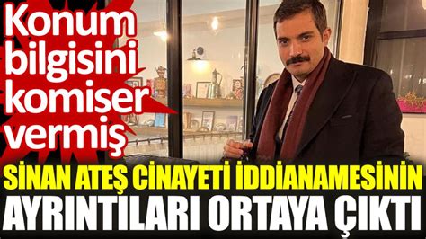 Sinan Ateş cinayeti iddianamesinin ayrıntıları ortaya çıktı Konum