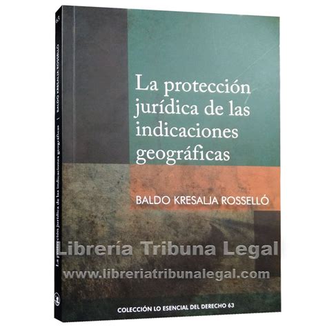 La Protecci N Jur Dica De Las Indicaciones Geogr Ficas Lo Esencial Del