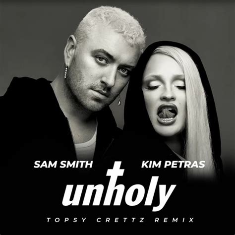 Stream Sam Smith Unholy Ft Kim Petras Topsy Crettz Remix By