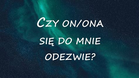 Czy ON ONA się do mnie ODEZWIE rozkład TAROTA YouTube