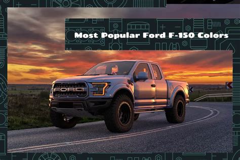 Most Popular Ford F-150 Colors - Upgraded Vehicle