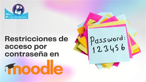 Protege Tus Recursos De Moodle Con Una Contraseña