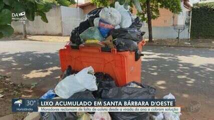 Sem Coleta Moradores De Santa B Rbara E Iracem Polis Sofrem