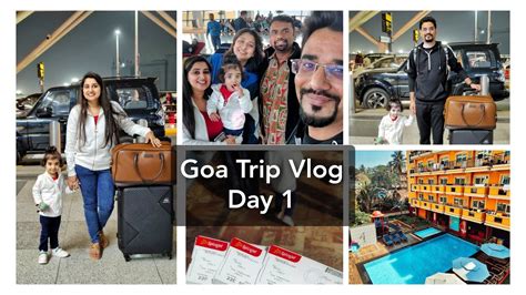 Goa Vlog Day Traveling From Delhi To Goa Hotel Check In Ibis