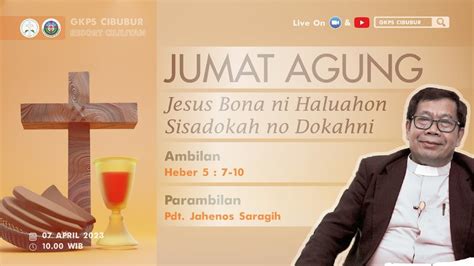 Ibadah Jumat Agung Gkps Cibubur 07 April 2023 Youtube