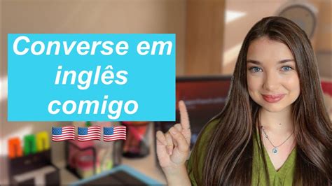 15 Minutos Praticando Sua Conversação Em Inglês E Ganhe Muito Vocabulário Youtube