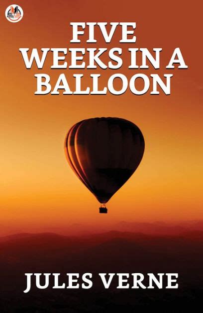 Five Weeks In A Balloon By Jules Verne Paperback Barnes And Noble®