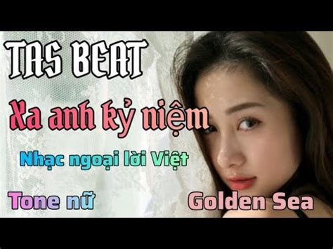 Xa anh kỷ niệm Nhạc ngoại lời Việt Karaoke tone nữ YouTube