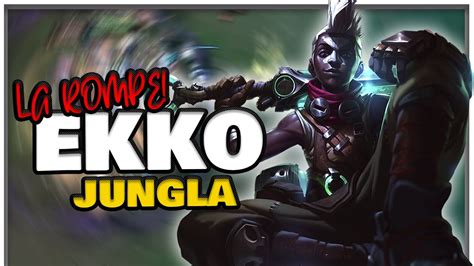 Increible Con Ekko Jungla Se Stompea Facil Youtube