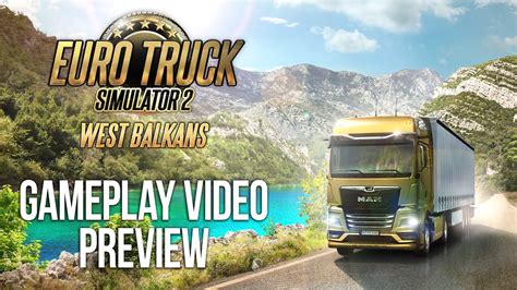 Euro Truck Simulator 2 West Balkans Exclusive Gameplay Realtime