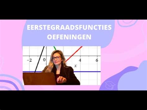 Eerstegraadsfuncties Oefening Deel Youtube