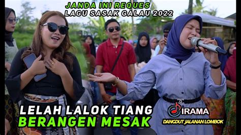 LAGU SASAK GALAU 2022 REQUESAN DARI SEORANG JANDA BERANGEN MESAK