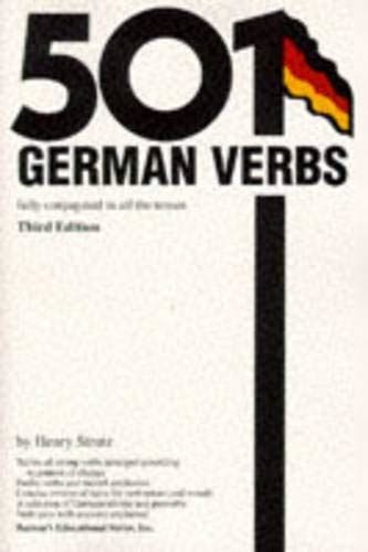 501 German Verbs Fully Conjugated In All The Tenses In A New Easy To