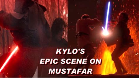 Kylo S Epic Deleted Scene On Mustafar Revealed Eye Of Webbish Bog