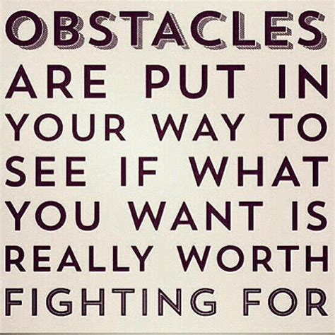 Quotes About Obstacles 727 Quotes