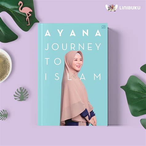 Jual Buku Ayana Journey To Islam Karya Ayana Moon Gpu Shopee Indonesia