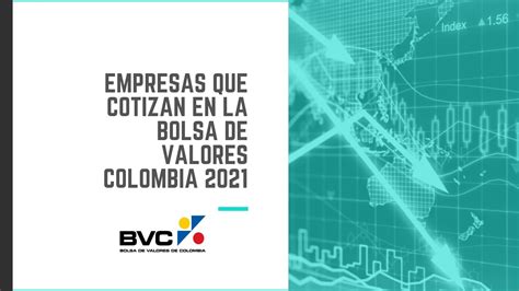 Empresas Que Cotizan En La Bolsa De Valores CO 2021