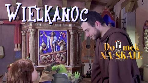 Domek Na Skale Wielkanoc Youtube