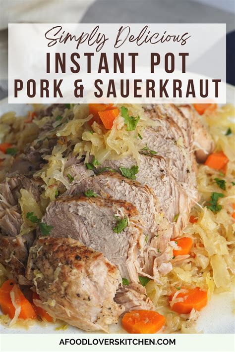 Instant Pot Pork And Sauerkraut Recipe A Food Lovers Kitchen