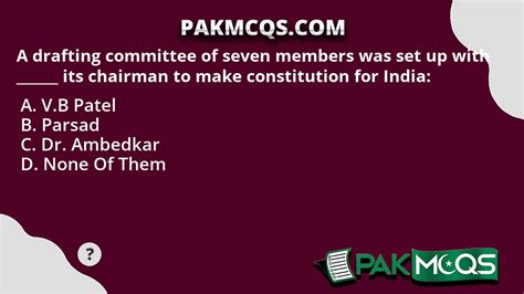 A drafting committee of seven members was set up with ______ its ...