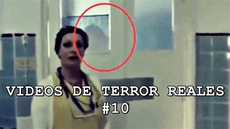 V Deos De Terror Reales Entes En Hospitales La Llorona Y Casos