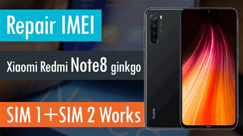 Repair IMEI Xiaomi Redmi Note 8 Ginkgo Dual Sim SIM 1 SIM 2 Works