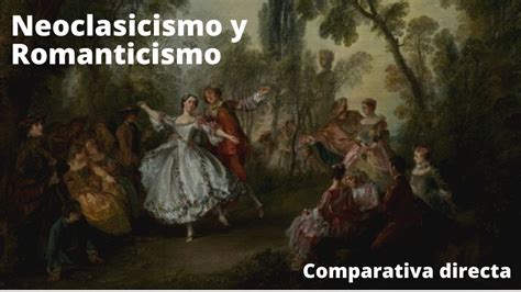 Cuál es la diferencia entre romanticismo y neoclasicismo ACUT NET