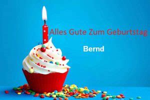 Alles Gute Zum Geburtstag Bernd bilder Bilder und Sprüche