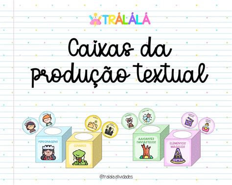 Caixas da Produção Textual Trálálá Atividades Pedagógicas Hotmart