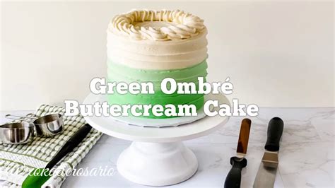 How To Make Green Ombr Buttercream Cake Youtube