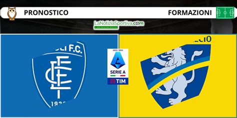 Empoli Vs Frosinone Pronostico Formazioni E Quote