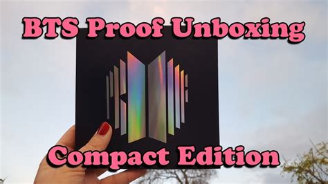 BTS Proof Compact Edition Unboxing And Vlog An Exciting Photocard