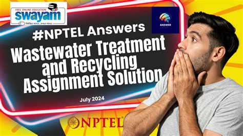 Wastewater Treatment And Recycling Assignment 4 Solution Nptel