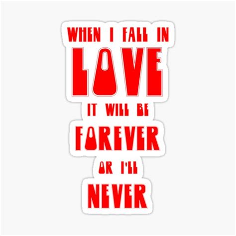 When I Fall In Love Sticker For Sale By Flatdisk Redbubble