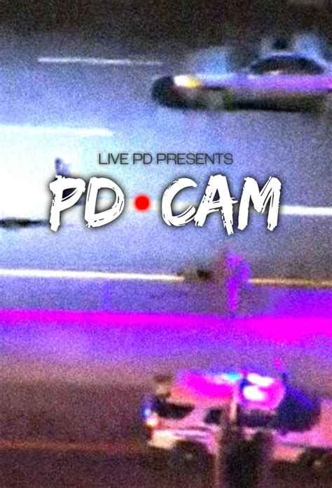 Live PD Presents: PD Cam - TheTVDB.com