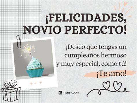 Cartas De Cumpleaños Para Novio 31 Mensajes Emocionantes 🎂💕 Pensador