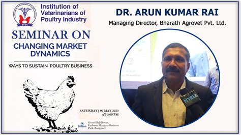 Dr Arun Kumar Rai MD Bharath Agrovet Pvt Ltd IVPI Bangalore Hybiz