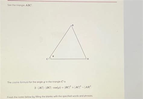 Solved See the triangle \\( A B C \\). The cosine formula | Chegg.com