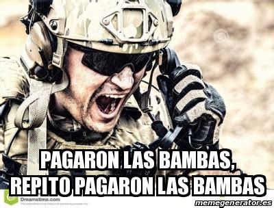 Meme Personalizado Pagaron Las Bambas Repito Pagaron Las Bambas