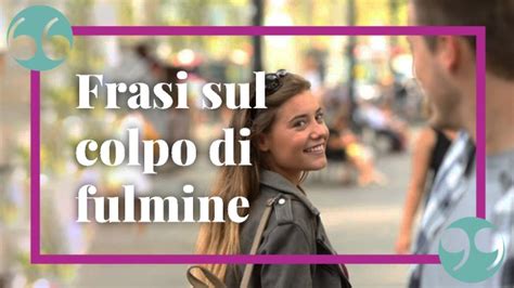 Colpo Di Fulmine Le Frasi Aforismi E Citazioni